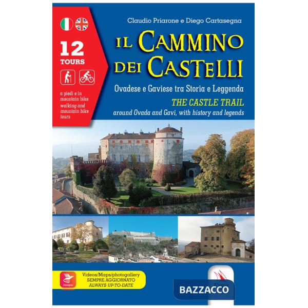 Cammino dei castelli. Ovadese e Gaviese tra storia e leggenda-The castle trail. Around Ovada and Gavi, with history and leggends