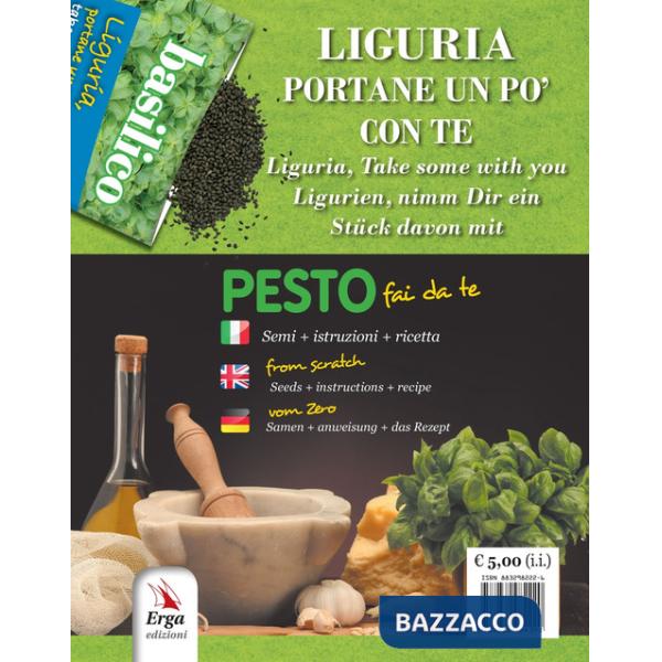 Liguria, portane un po' con te. Pesto fai da te. Semi, istruzioni, ricetta. Ediz. italiana, inglese e tedesca