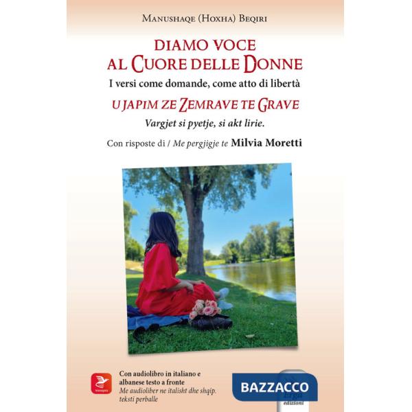 Diamo voce al cuore delle donne-U japim ze zemrave te grave. Ediz. bilingue