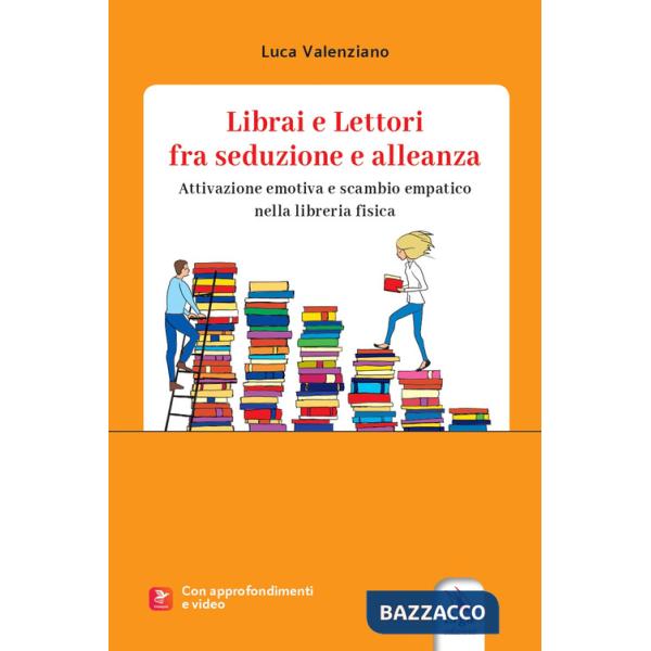 Librai e lettori fra seduzione e alleanza. Attivazione emotiva e scambio empatico nella libreria fisica