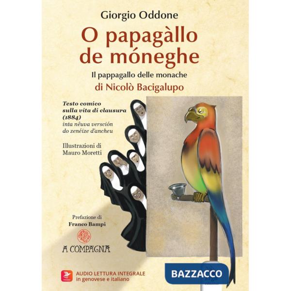 Papagàllo de móneghe di Nicolò Bacigalupo-Il pappagallo delle monache di Nicolò Bacigalupo. Testo comico sulla vita di clausura 
