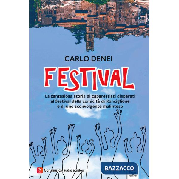 Festival. La fantasiosa storia di cabarettisti disperati al festival della comicità di Ronciglione e di uno sconvolgente malinte