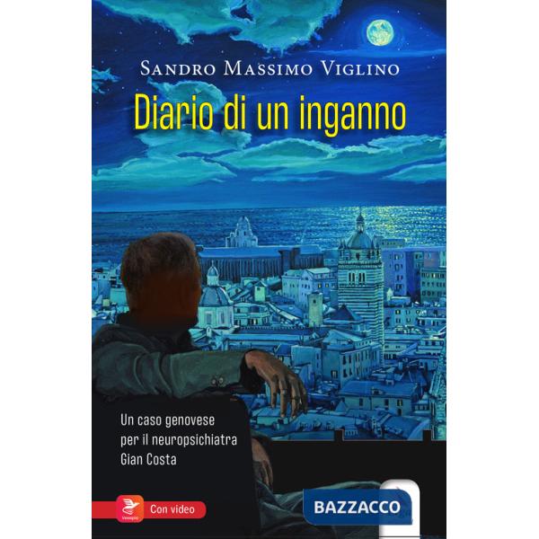 Diario di un inganno. Un caso genovese per il neuropsichiatra Gian Costa. Con Contenuto digitale per accesso online