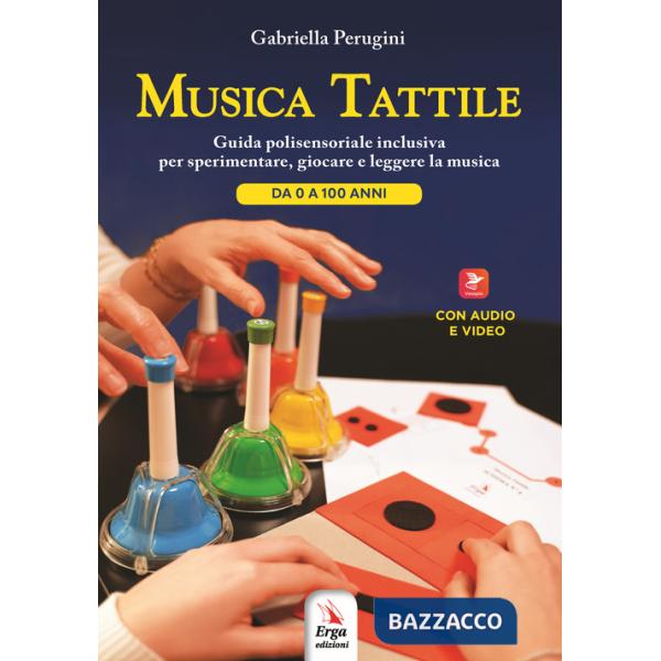 Musica tattile. Con Contenuto digitale per accesso online
