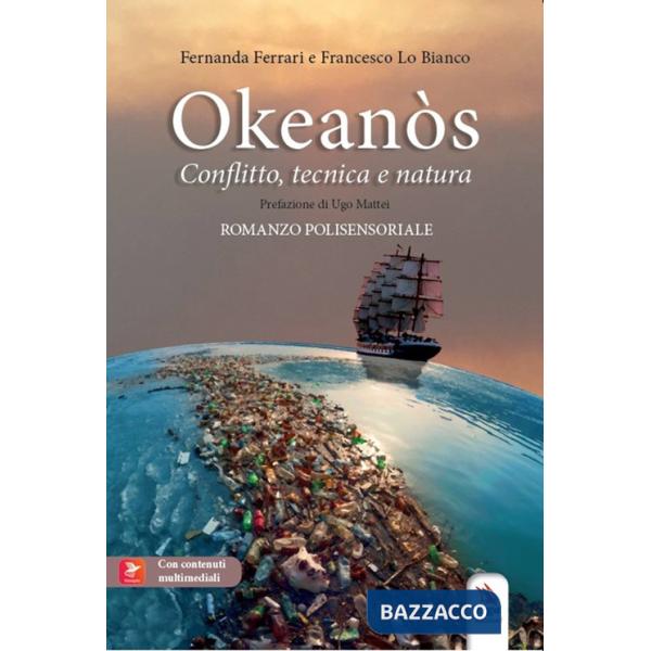 Okeanòs. Conflitto tecnica e natura