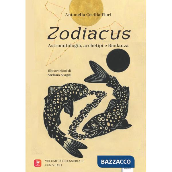 Zodiacus. Astromitologia, archetipi e biodanza. Con contenuti multimediali