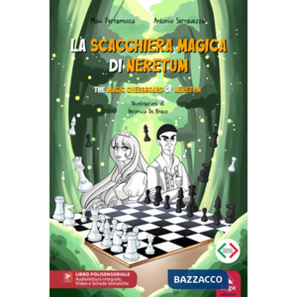 Scacchiera magica di Neretum-The magical chessboard of Neretum. Ediz. bilingue (La)