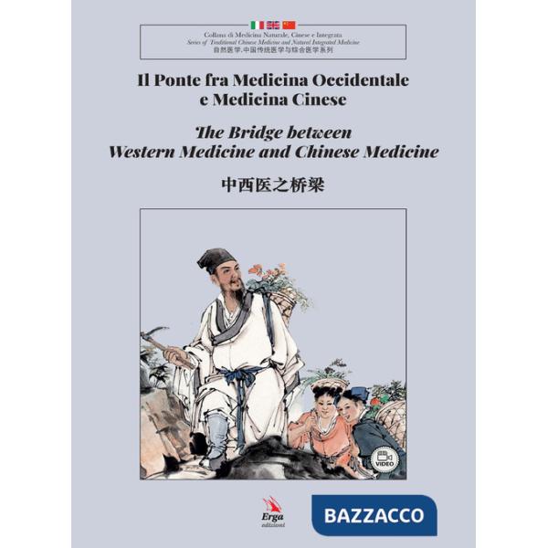 Ponte fra medicina occidentale e medicina cinese. Ediz. italiana, inglese e cinese (Il)