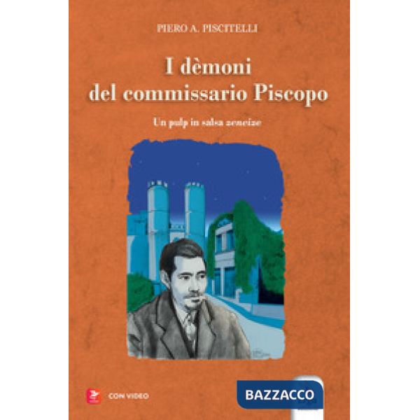 Demoni del Commissario Piscopo. Un pulp in salsa zeneise. Con video e immagini (I)