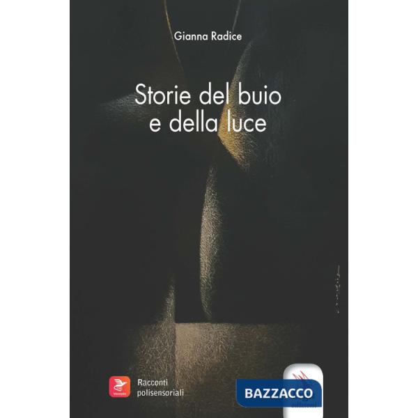 Storie del buio e della luce. Con QR Code