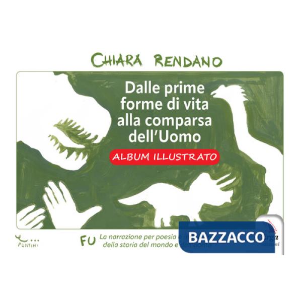 Dalle prime forme di vita alla comparsa dell'uomo. Albo illustrato