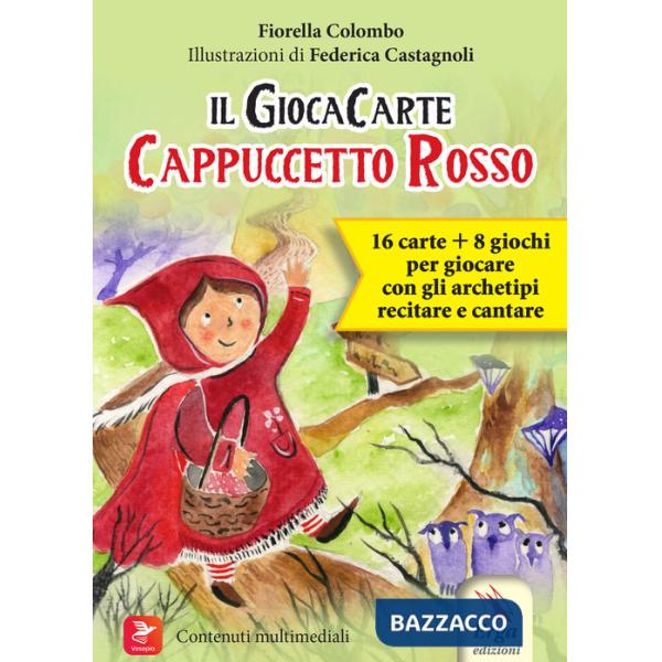 Cappuccetto Rosso. Il GiocaCarte. Con 2 tabelloni-gioco. Con 16 Carte