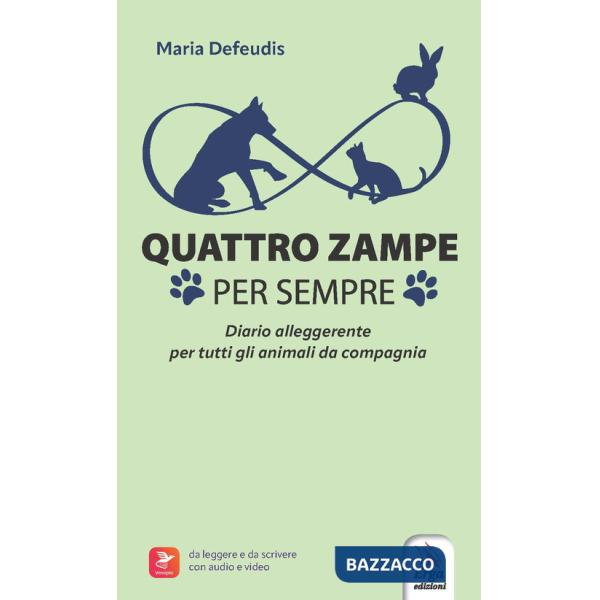 Quattro zampe per sempre. Con audio e video