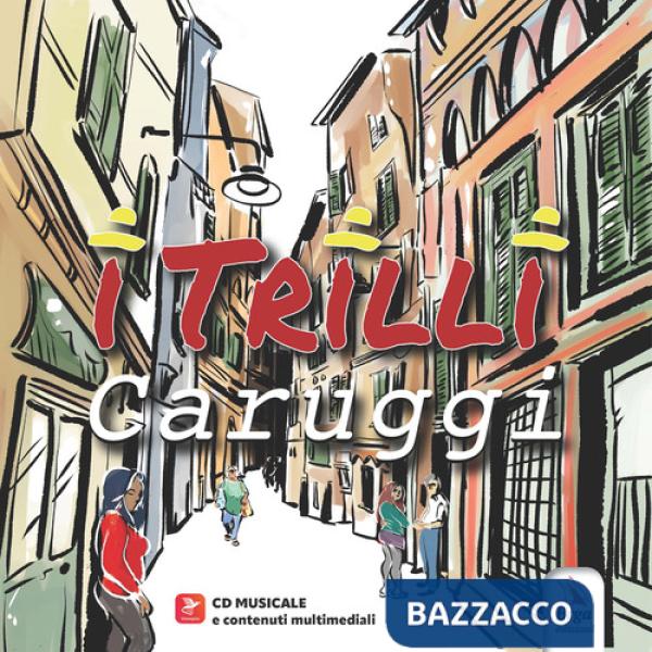 Trilli. Caruggi. Con contenuti multimediali. Con CD-Audio (I)