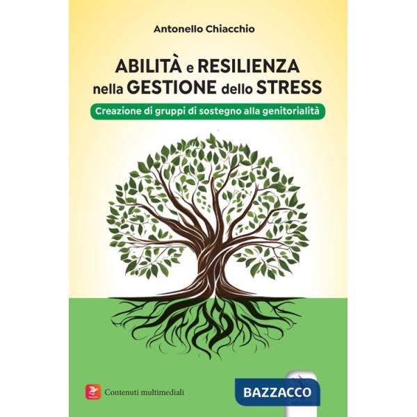 Abilità e resilienza nella gestione dello stress. Creazione di gruppi di sostegno alla genitorialità