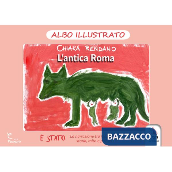 Antica Roma. Ediz. illustrata (L')