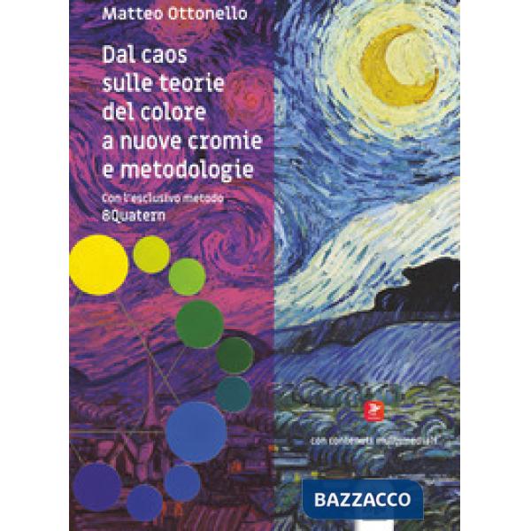 Dal caos sulle teorie del colore a nuove cromie e metodologie. Con contenuti multimediali