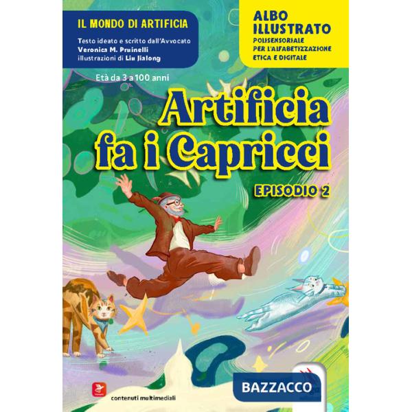 Artificia fa i capricci. Albo illustrato. Ediz. illustrata