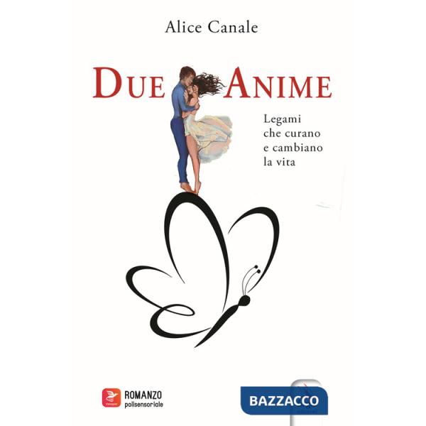 Due anime. Legami che curano e cambiano la vita