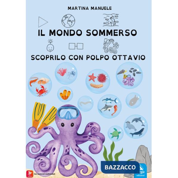 Mondo sommerso. Scoprilo con Polpo Ottavio (Il)