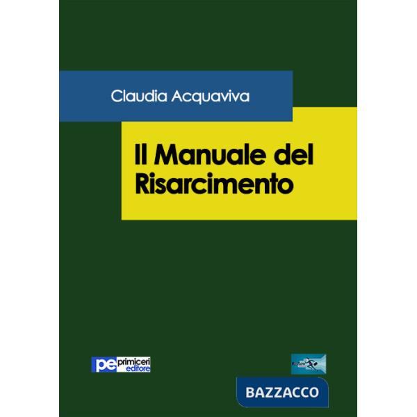 Manuale del risarcimento (Il)
