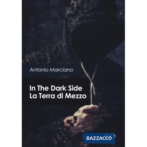 In the dark side. La Terra di Mezzo