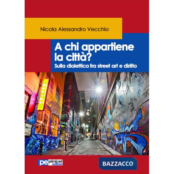 A chi appartiene la città? Sulla dialettica fra street art e diritto