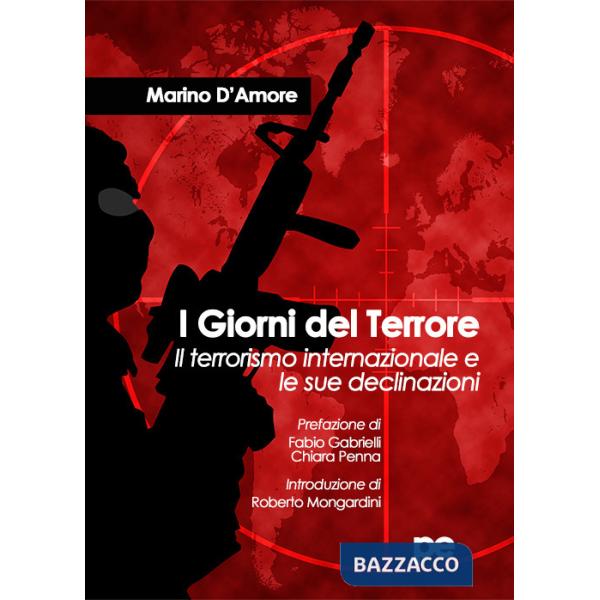 Giorni del terrore. Il terrorismo internazionale e le sue declinazioni (I)