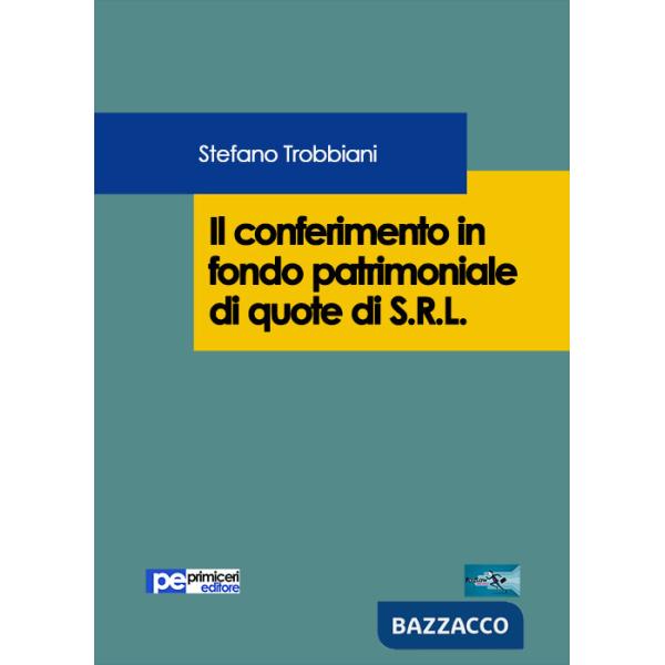 Conferimento in fondo patrimoniale di quote di S.R.L. (Il)