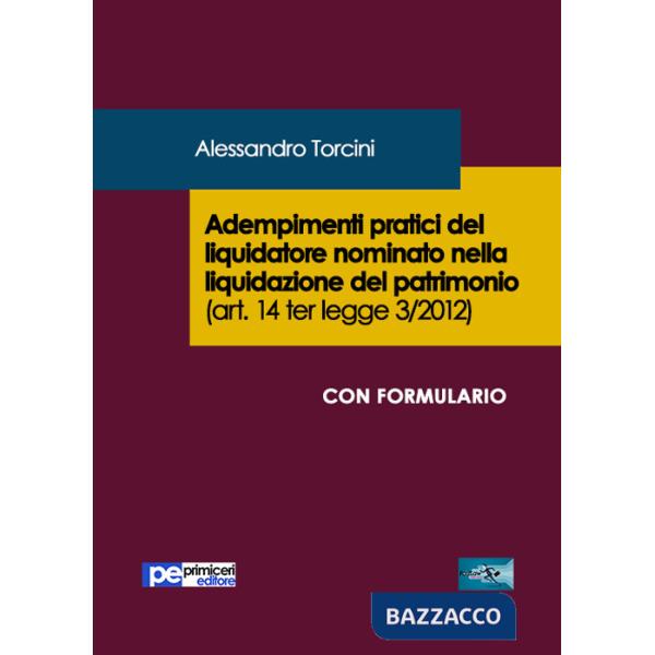 Adempimenti pratici del liquidatore nominato nella liquidazione del patrimonio (art. 14 ter legge 3/2012)