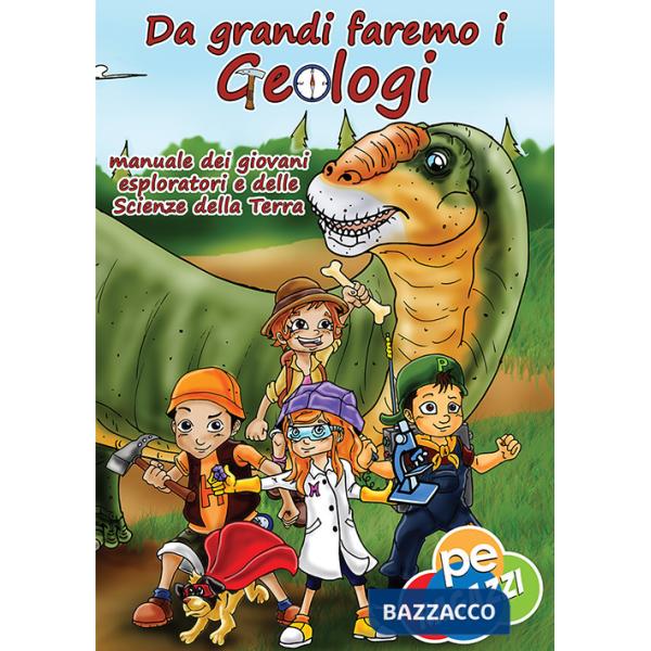 Da grandi faremo i geologi