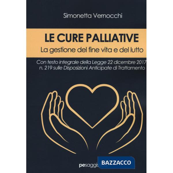 Cure palliative. La gestione del fine vita e del lutto (Le)