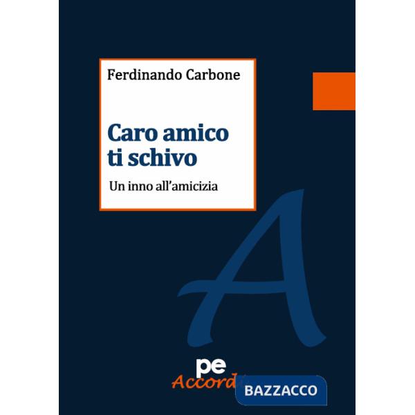 Caro amico ti schivo. Un inno all'amicizia