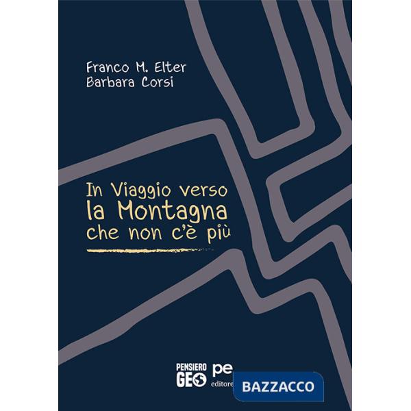 In viaggio verso la montagna che non c'è più