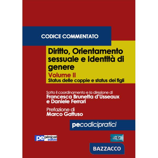 Diritto, orientamento sessuale e identità di genere. Codice commentato. Vol. 2: Status delle coppie e status dei figli