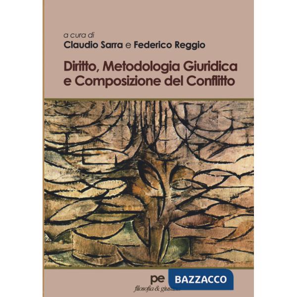 Diritto, metodologia giuridica e composizione del conflitto