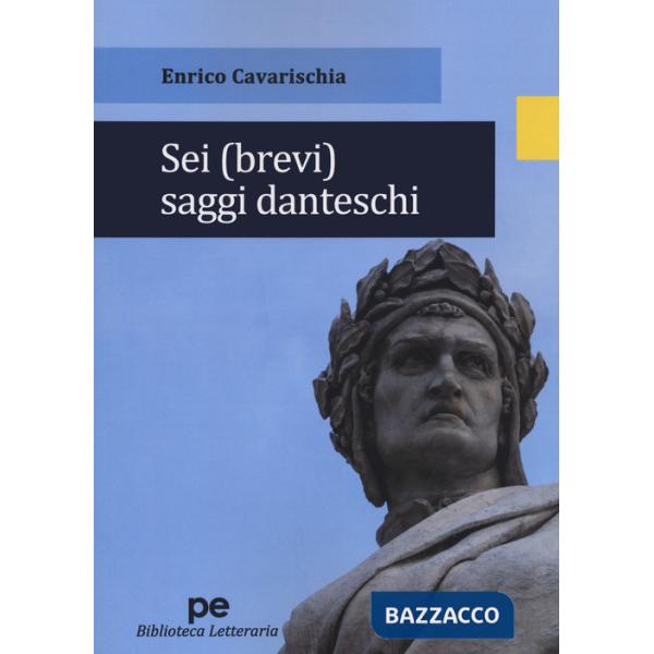 Sei (brevi) saggi danteschi