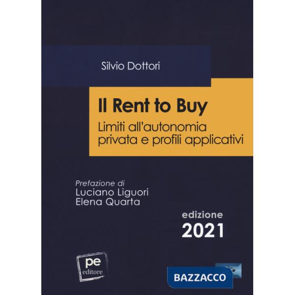 Rent to buy. Limiti all'autonomia privata e profili applicativi (Il)