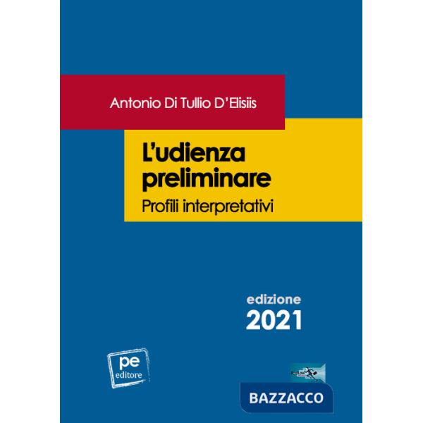 Udienza preliminare. Profili interpretativi (L')
