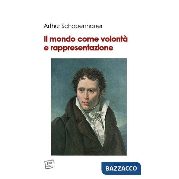 Mondo come volontà e rappresentazione (Il)
