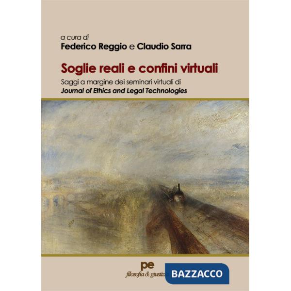 Soglie reali e confini virtuali. Saggi a margine dei seminari virtuali di Journal of Ethics and Legal Technologies