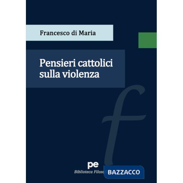 Pensieri cattolici sulla violenza