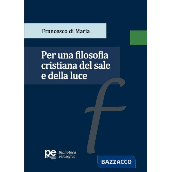 Per una filosofia cristiana del sale e della luce