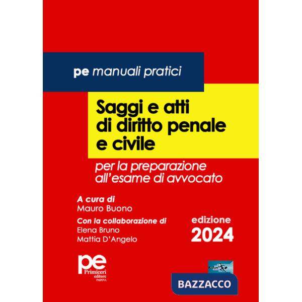 Saggi e atti di diritto penale e civile. Per la preparazione all'esame di avvocato 2024