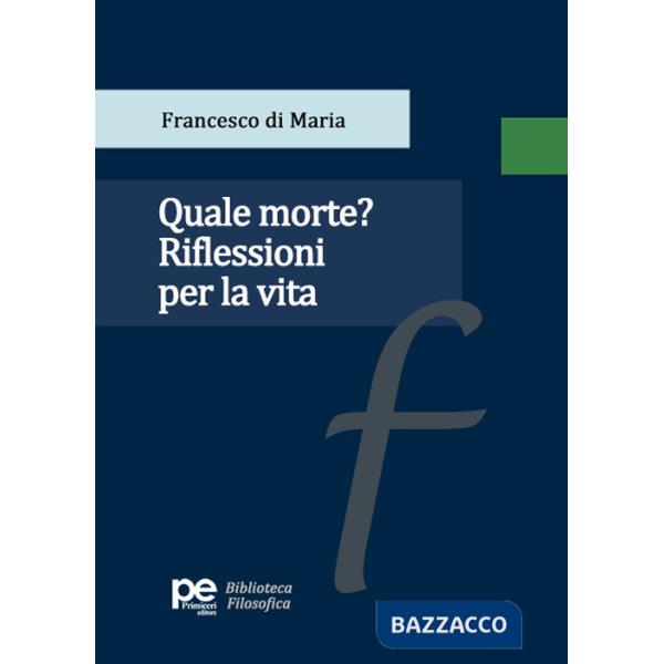 Quale morte? Riflessioni per la vita
