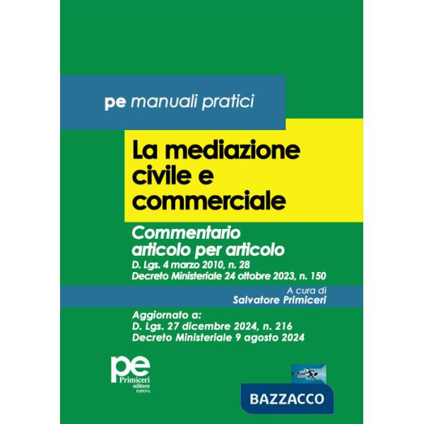 Mediazione civile e commerciale. Commentario articolo per articolo (La)