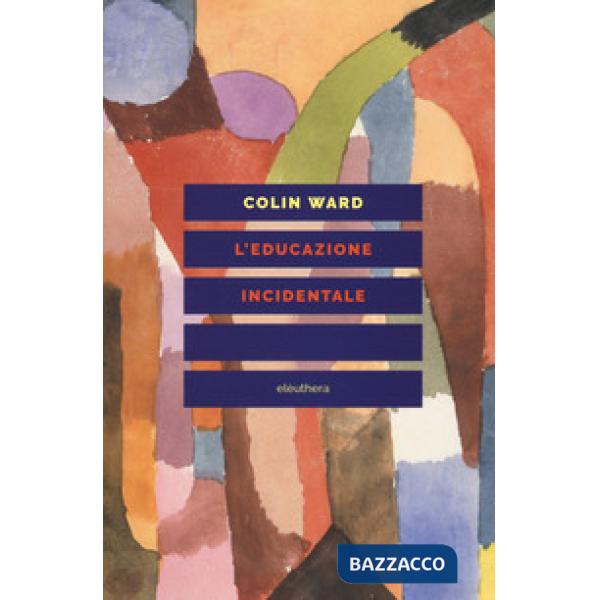 Educazione incidentale (L')