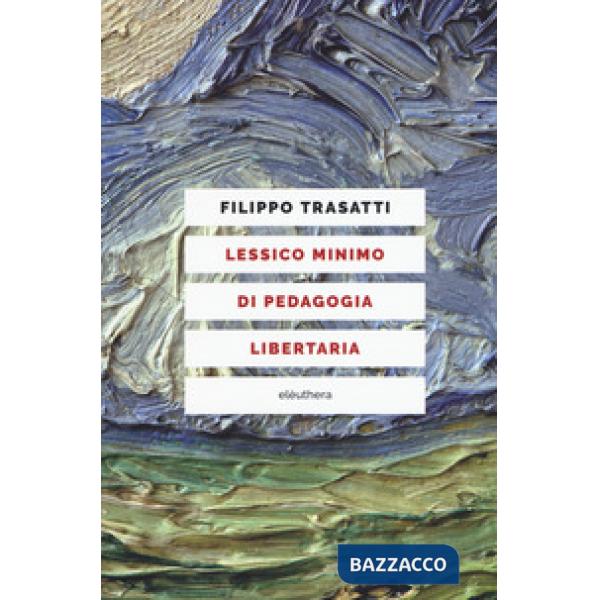 Lessico minimo di pedagogia libertaria