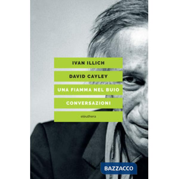 Fiamma nel buio. Conversazioni (Una)