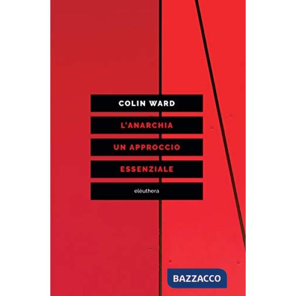 Anarchia. Un approccio essenziale (L')
